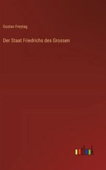Hardcover Der Staat Friedrichs des Grossen [German] Book