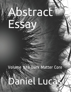 Paperback Abstract Essay: Volume 178 Dark Matter Core Book