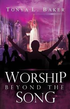 Paperback Worship Beyond the Song: From a Psalmist's Perspective Book