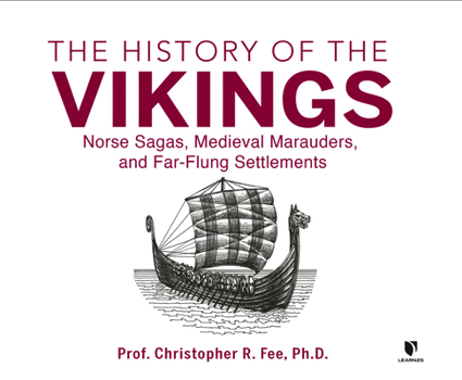 Audio CD The History of the Vikings: Norse Sagas, Medieval Marauders, and Far-Flung Settlements Book