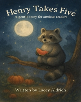 Henry Takes Five: A gentle story for anxious readers