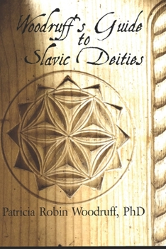 Paperback Woodruff's Guide to Slavic Deities Book