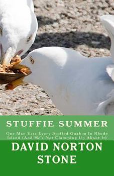 Paperback Stuffie Summer: One Man Eats Every Stuffed Quahog In Rhode Island (And He's Not Clamming Up About It) Book