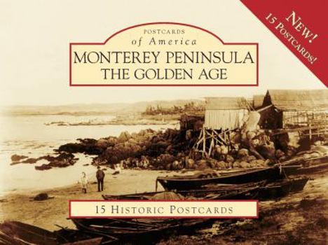 Ring-bound Monterey Peninsula: The Golden Age: 15 Historic Postcards Book