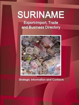 Paperback Suriname Export-Import, Trade and Business Directory - Strategic Information and Contacts Book