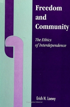 Paperback Freedom and Community: The Ethics of Interdependence Book