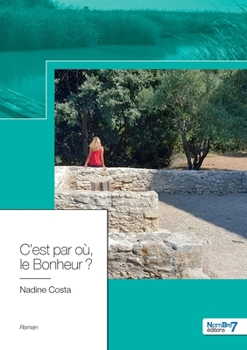 Paperback C'est par où le Bonheur ? [French] Book