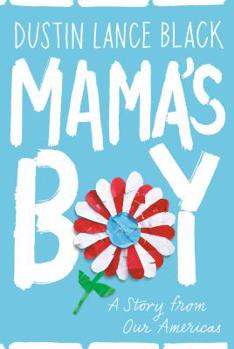 Hardcover Mama's Boy: A Story from Our Americas Book