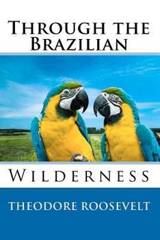 Through the Brazilian Wilderness