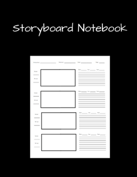 Paperback Storyboard Notebook: Film Notebook Sketchbook for Creative Storytellers, Directors, Animators, Filmmakers, Student, 4 frames per page, Narr Book