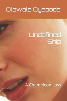 Paperback Undefined Ship: A Chameleon Lass Book