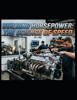Paperback Building Horsepower: The Science of Speed Book