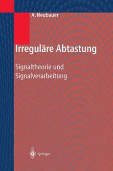 Paperback Irreguläre Abtastung: Signaltheorie Und Signalverarbeitung [German] Book