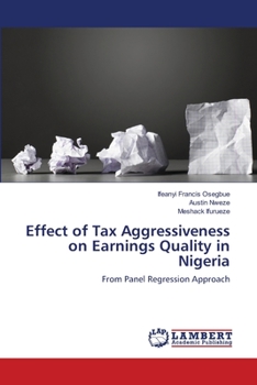 Paperback Effect of Tax Aggressiveness on Earnings Quality in Nigeria Book