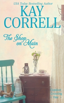 Paperback The Shop on Main: Comfort Crossing Book One Book