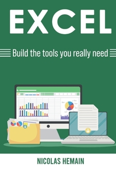 Paperback Excel: Build the tools you really need: Formulas, PivotTables, Conditionnal Formatting, VBA Book