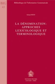 Paperback La Denomination: Approches Lexicologique Et Terminologique [French] Book