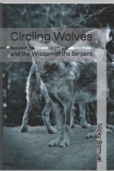 Paperback Circling Wolves: and the Wisdom of the Serpent Book