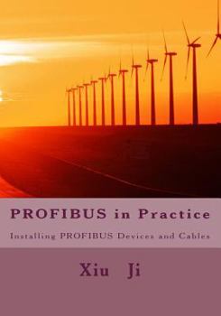 Paperback PROFIBUS in Practice: Installing PROFIBUS devices and cables Book