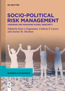 Paperback Socio-Political Risk Management: Assessing and Managing Global Insecurity Book