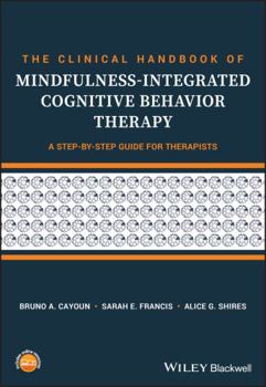 Paperback The Clinical Handbook of Mindfulness-Integrated Cognitive Behavior Therapy: A Step-By-Step Guide for Therapists Book