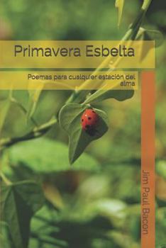 Paperback Primavera Esbelta: Poemas Para Cualquier Estación del Alma [Spanish] Book
