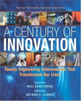 Hardcover A Century of Innovation: Twenty Engineering Achievements That Transformed Our Lives Book