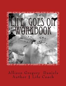 Paperback Life Goes On Workbook: Interactive Workbook Book