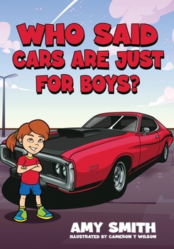 Paperback Who Said Cars Are Just for Boys? Book