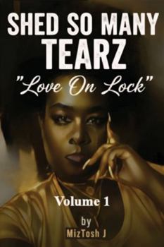 Paperback Shed So Many Tearz "Love On Lock": Volume 1 Book