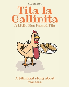 Paperback Tita La Gallinita: A Bilingual Book About Tamales Book