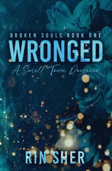 Wronged - Book #1 of the Broken Souls