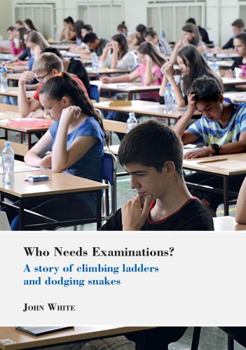Paperback Who Needs Examinations?: A Story of Climbing Ladders and Dodging Snakes Book