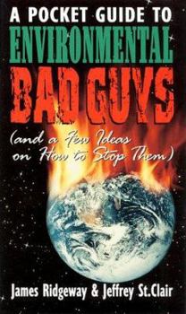 Paperback Pocket Guide to Environmental Bad Guys: And a Few Ideas on How to Stop Them Book