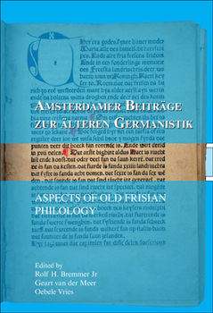 Aspects of Old Frisian Philology (Amsterdamer Beiträge Zur Älteren Germanistik)