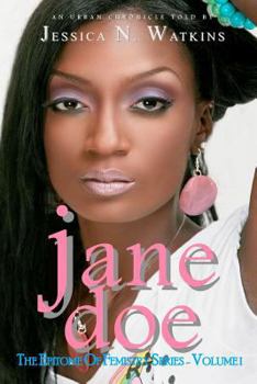 Jane Doe: The Epitome of Femistry Volume I - Book #1 of the Epitome of Femistry