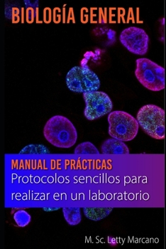 Paperback Manual de Prácticas en Biología General: Protocolos sencillos para realizar en el laboratorio [Spanish] Book