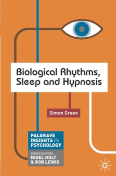 Paperback Biological Rhythms, Sleep and Hypnosis Book