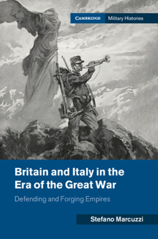 Britain and Italy in the Era of the Great War - Book  of the Cambridge Military Histories