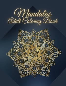 Paperback Mandalas Coloring Book: Adult Relaxation Coloring Pages for Meditation and Happiness! Book