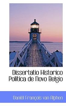 Paperback Dissertatio Historico Politica de Novo Belgio [Italian] Book