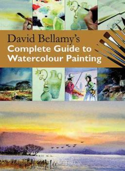 Hardcover David Bellamy's Complete Guide to Watercolour Painting Book