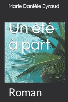 Paperback Un ?t? ? part: Roman [French] Book