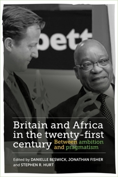 Paperback Britain and Africa in the Twenty-First Century: Between Ambition and Pragmatism Book