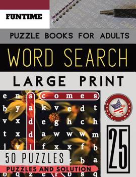 Paperback Word Search Puzzle Books for Adults Large Print: FunTime Activity Book wordsearch brain game for brain-boosting entertainment for Beginners [Large Print] Book