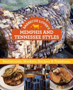 Paperback Barbecue Lover's Memphis and Tennessee Styles: Restaurants, Markets, Recipes & Traditions Book