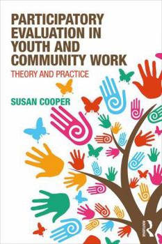 Paperback Participatory Evaluation in Youth and Community Work: Theory and Practice Book