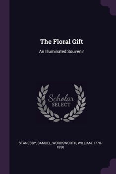 Paperback The Floral Gift: An Illuminated Souvenir Book