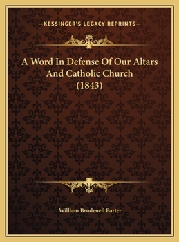 A Word In Defense Of Our Altars And Catholic Church