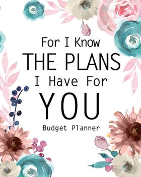 Paperback For I Know The Plans I Have For You: Adult Budget Planner, Budget Planner Books, Daily Planner Books Book